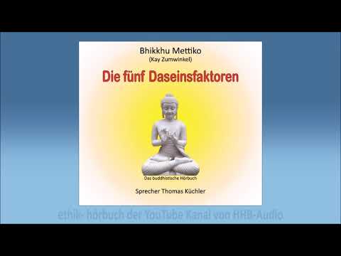 Die fünf Daseinsfaktoren   von Bhikku Mettiko ( Kai Zumwinkel )