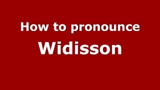 How to pronounce Widisson