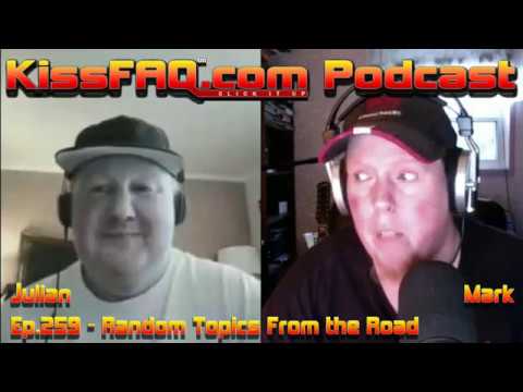 KissFAQ Podcast Ep.259 - Random Topics From The Road