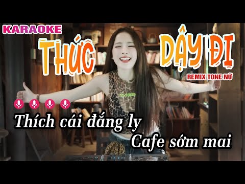 Karaoke Thức Dậy Đi | DJ HYENA REMIX  x HỒ PHI NAL - Tone Nữ ~ Thích cái đắng ly cafe sớm mai...
