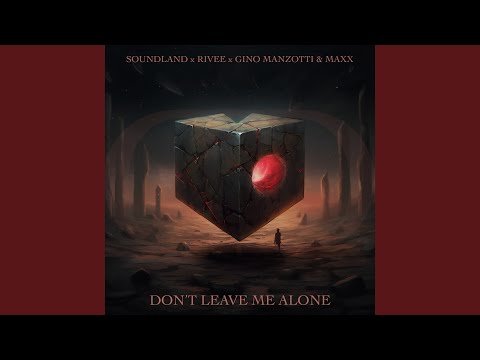 Don't Leave Me Alone