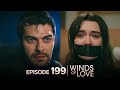 Rüzgarlı Tepe 199 Bölüm  Winds Of Love Episode 199