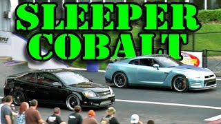 SLEEPER Cobalt vs GT-R & ZR-1