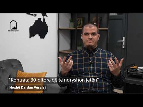 Kontrata 30-ditore që të ndryshon jetën - Hoxhë Dardan