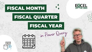 Add a Fiscal Month, Quarter or Year Column in Power Query | Excel Off The Grid