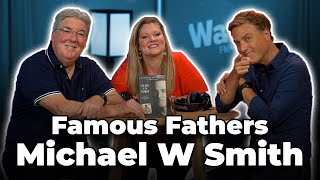 Michael W Smith Plays Famous Fathers with Joy's Dad!
