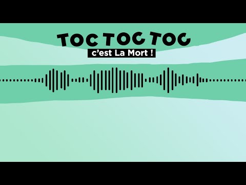 TOC TOC TOC - La Mort
