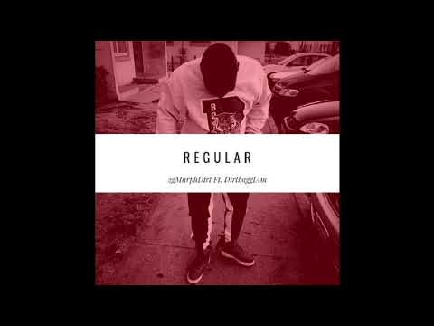 Dirty Murph - Regular Ft. DirtbaggIAm