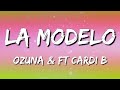 Ozuna Ft Cardi B La Modelo Letra Lyrics