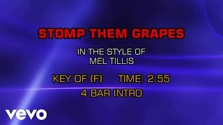 Mel Tillis - Stomp Them Grapes (Karaoke)