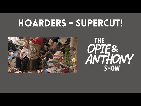 Opie & Anthony - Hoarders SUPERCUT! (2009-2012)