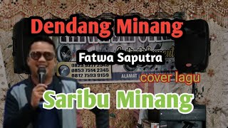 Download lagu Dendang Minang Fatwa Saputra cover lagu Saribu Minang mp3