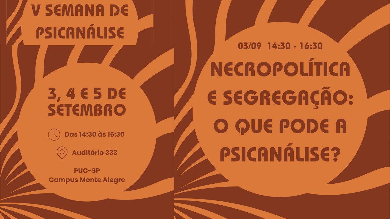 V Semana de Psicanálise | Necropolítica e Segregação: o Que Pode a Psicanálise?