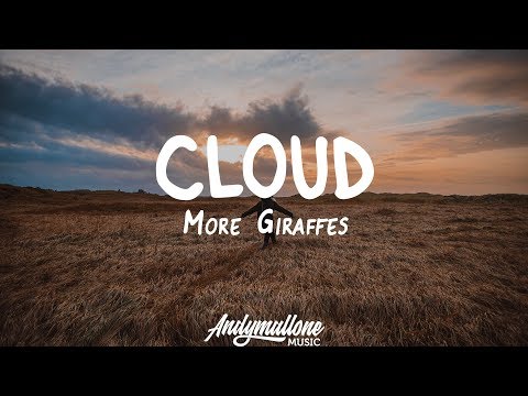 More Giraffes - Cloud (Lyrics)