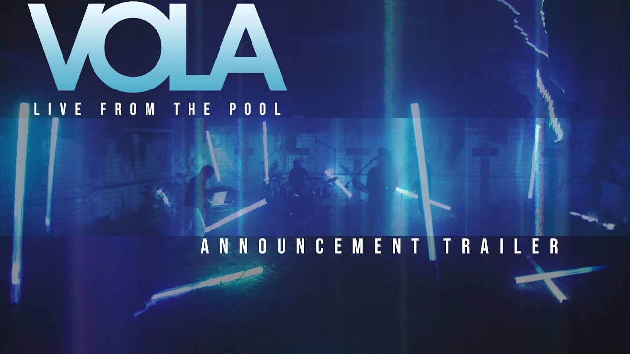 VOLA - Live from the Pool (Announcement Trailer)