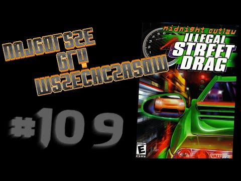 Najgorsze Gry Wszechczasów - Midnight Outlaw: Illegal Street Drag Nitro Edition (Odcinek 109)