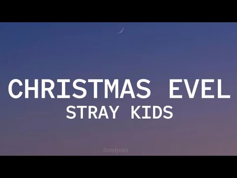 Stray Kids - Christmas EveL (Lyrics)