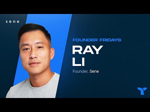 Founder Friday with Ray Li | SENE - YouTube