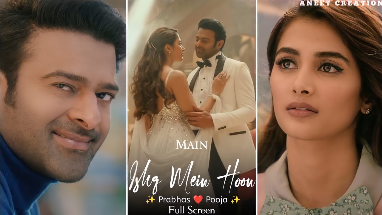Main Ishq Mein Hoon Song | Full Screen WhatsApp Status | Prabhas | Pooja Hegde | Manan Bhardwaj