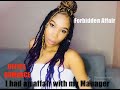 PART 2 OFFICE ROMANCE I HAD AN AFFAIR WITH MY MANAGER