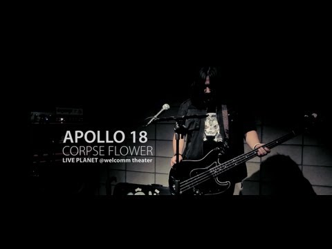 Apollo 18 - Corpse Flower / LIVE PLANET S4