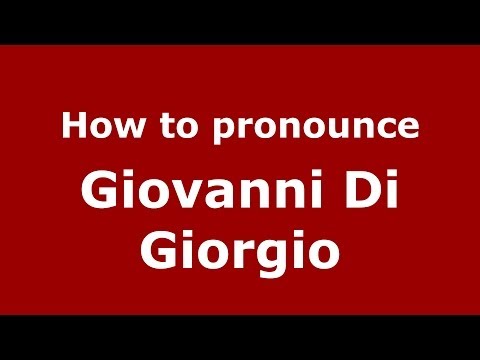 How to pronounce Giovanni Di Giorgio (Italian/Italy) - PronounceNames.com