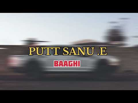 Putt sanu e. Baaghi new punjabi song all. Baaghi punjabi song. Putt sanu e song baaghi #baaghi 