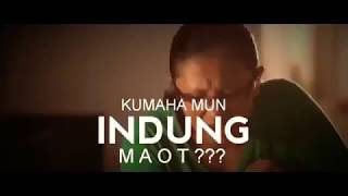 Download lagu LAINPUISI : KUMAHA MUN INDUNG MAOT ??? mp3