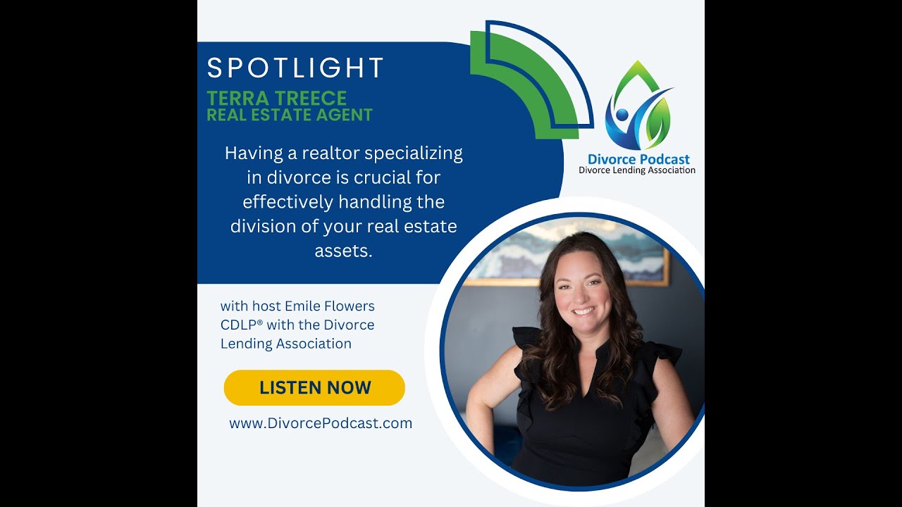 A realtor specializing in divorce is crucial in dividing real estate - Emile Flowers & Terra Treece