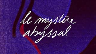 Le Mystère Abyssal Lyrics English Translation
