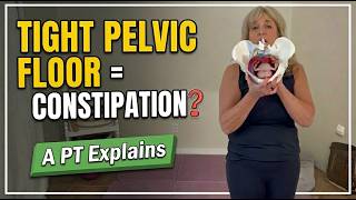Can a Tight Pelvic Floor Cause Constipation?