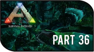 ARK: Survival Evolved Gameplay Part 36 - &quot;NEW CAVE + HOLY MOTHER OF SNAKES!!!&quot;
