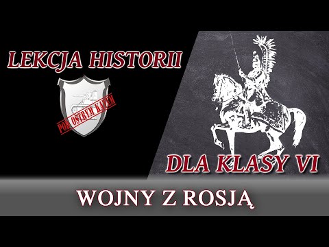 Wojny z Rosją - Lekcje historii pod ostrym kątem - Klasa 6