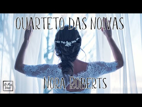 Quarteto das Noivas - Nora Roberts