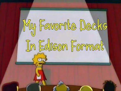 My Favorite Edison Decks (August 2023)