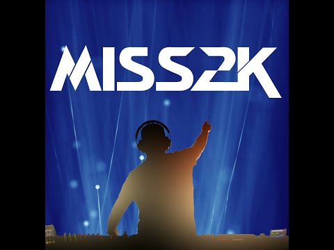 Miss2k (Liveset)