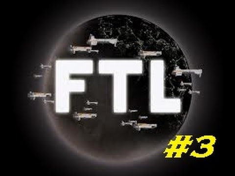 Let's Play: FTL: Faster Than Light- Alright lets try this again....
