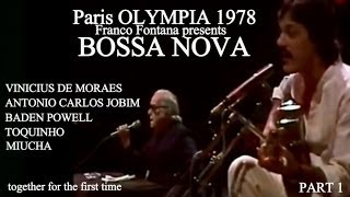 BOSSA NOVA: Paris OLYMPIA 1978 (De Moraes, Jobim, Powell, Toquinho, Miucha) part 1