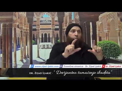 Devijantno tumačenje ibadeta - dr. Zijad Ljakić