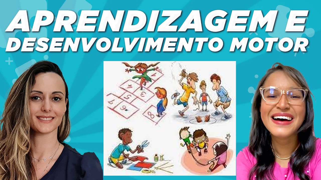 Aprendizagem e desenvolvimento motor (Entenda a relação)