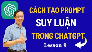 Form Dạng Suy Luận trong ChatGPT | Câu Lệnh ChatGPT - Less 9 ChatGPT Thực Hành