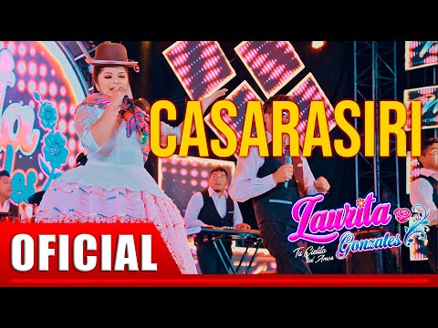 Laurita Gonzales - Casarasiri (VIDEO OFICIAL)