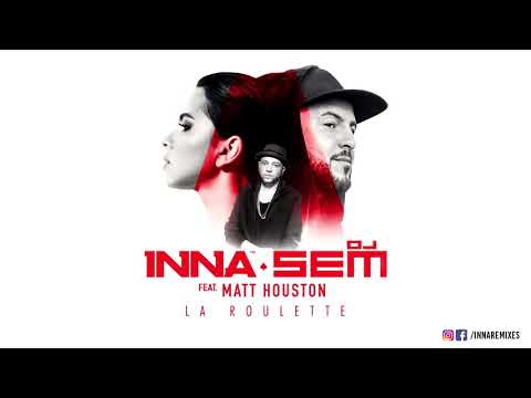 INNA x DJ SEM - La Roulette (ft. Matt Houston) | Official Audio