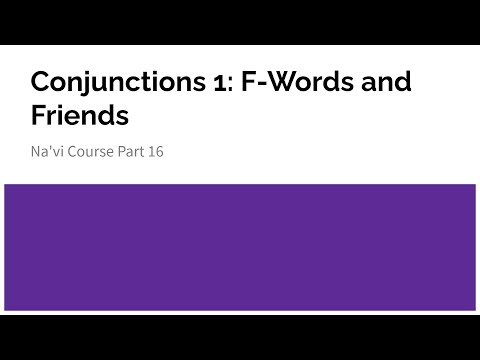 Conjunctions 1 - F-Words | Na'vi Course Part 16
