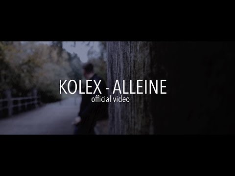kolex - Alleine (prod. von kolex) (Official Video)