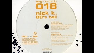 Nick K. ‎– 80's Ball (Original Mix)