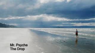 Mr. Psyche - The Drop