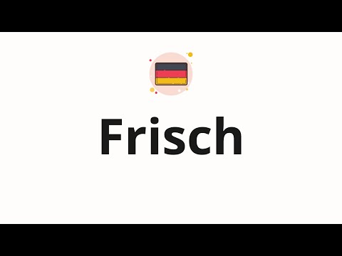 How to pronounce Frisch