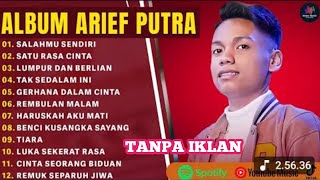 Download lagu ARIEF PUTRA FULL ALBUM 2026 - SALAHMU SENDIRI - Lagu sedih bikin nangis😭💔 mp3