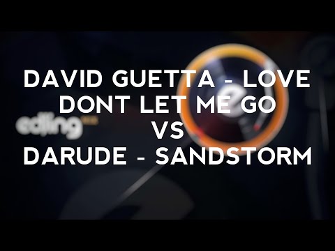 David Guetta - Love don't let me go Vs.  Darude - Sandstorm @djelfigo @eDJingFrance